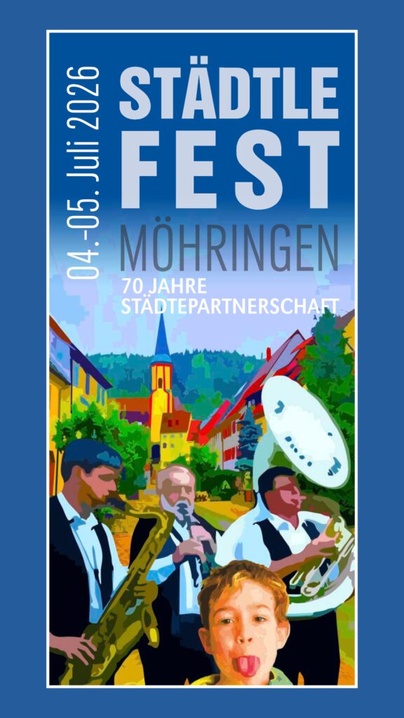 Offizielles Titelbild zum Städtlefest Möhringen 2026 mit Musikkapelle, historischer Altstadt und Jubiläum 70 Jahre Städtepartnerschaft